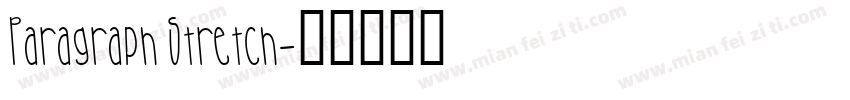 Paragraph Stretch字体转换